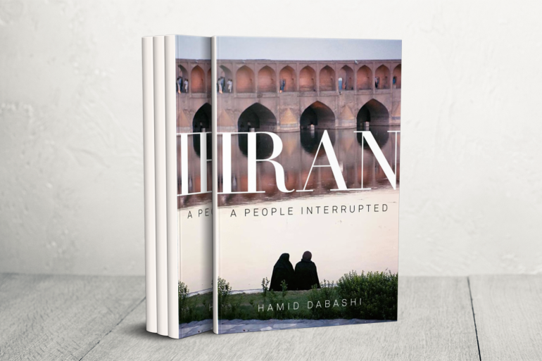 كتاب "إيران: شعب مقاطع " (Iran: A People Interrupted) الصادر عام 2007، لمؤلفه حميد دباشي